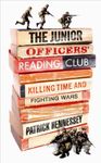 The Junior Officers' Reading Club: Killing Time and Fighting Wars