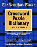 The New York Times Crossword Puzzle Dictionary, Third Edition (Puzzles & Games Reference Guides)