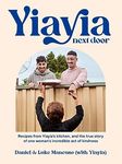 Yiayia Next Door: Recipes from Yiayia’s kitchen, and the true story of one woman’s incredible act of kindness