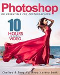 Photoshop CC Essentials for Photographers: Chelsea & Tony Northrup’s Video Book