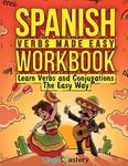 Spanish Verbs Made Easy Workbook: L