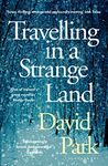 Travelling in a Strange Land: Winner of the Kerry Group Irish Novel of the Year