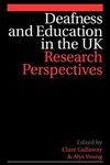 Deafness and Education in the UK: Research Perspectives