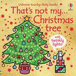 That's Not My Christmas Tree...: A Christmas Book for Babies and Toddlers