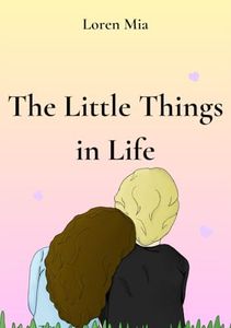 The Little Things in Life