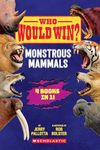 Who Would Win?: Monstrous Mammals