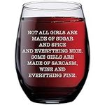 Humor Us Home Goods Not All Girls Are Made of Sugar And Spice Stemless Wine Glass - Premium Quality Glass With Bright Durable Ink - Dishwasher Safe With 15oz Capacity - Individually Gift Boxed