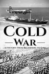 Cold War: A History From Beginning 