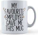 LBS4ALL My Favourite Employee Gave Me This- Boss Gift Mug Leaver Gift Secret Santa Funny