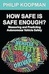 How Safe Is Safe Enough?: Measuring