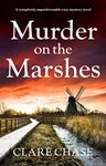 Murder on the Marshes: A completely unputdownable cozy mystery novel (A Tara Thorpe Mystery Book 1)