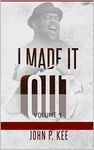 I Made It Out: Volume 1