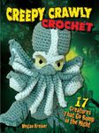 Creepy Crawly Crochet: 17 Creatures That Go Bump in the Night (Dover Crafts: Crochet)