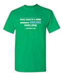 Feelin Good Tees Someone Awesome Comes Along Graphic Novelty Youth Sarcastic Funny T Shirt YM Irish