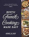 Rustic French Cooking Made Easy: Au