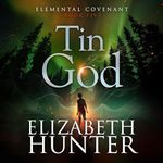 Tin God: Elemental Covenant, Book 5