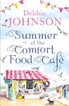 Summer at the Comfort Food Cafe: A gorgeously uplifting and heartwarming romantic comedy to escape with this 2024, one of those perfect beach reads!: Book 1