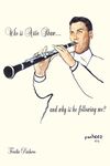 Who Is Artie Shaw...and Why is He Following Me?