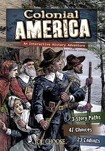 Colonial America: An Interactive History Adventure (You Choose: Historical Eras)