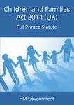 Children and Families Act 2014 (UK): Full Printed Statute