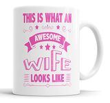 This is What an Awesome Wife Looks Like Mug Humour, Joke, Leaving Present, Friend Gift Cup Birthday Christmas, Ceramic Mugs