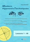 MODERN HYPNOSIS TECHNIQUES. Advanced Hypnosis and Self Hypnosis: Learn how to hypnotize yourself and others. A step-by-step guide to hypnosis with more than 60 practical exercises