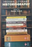 INDIAN LITERARY HISTORIOGRAPHY Edited by Harish Trivedi (Sahitya Akademi) 2024 &KE
