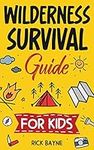 Wilderness Survival Guide for Kids: