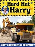 Hard Hat Harry: Giant Construction 