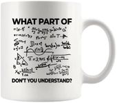 What Part of Don't You Understand Engineer Coffee Mug 11 oz Funny Sarcastic Math Teacher Student Novelty Drinkware Ceramic Cup White (11 oz)