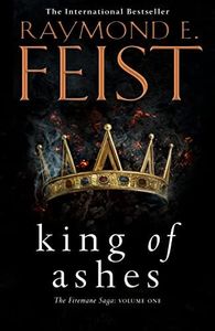 King of Ashes: First book in the extraordinary new fantasy trilogy by the Sunday Times bestselling author of MAGICIAN!: Book 1