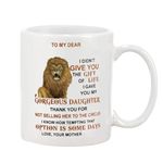 11oz Lion to My Dear Son in Law I Didn't Give You The Gift of Life I Gave You My Gorgeous Daughter Mug - Gift for Daughter in Law from Mother in Law - Christmas Funny Lion Son-in-Law Coffee Mug