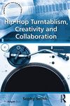 Hip-Hop Turntablism, Creativity and Collaboration (ISSN)