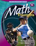 Math Triumphs, Grade 5, Book 1: Number and Operations and Algebra