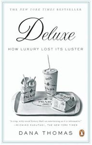 Deluxe: How Luxury Lost Its Luster