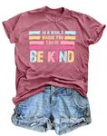 MOUSYA in A World Where You Can Be Anything Be Kind T-Shirt Women Inspirational Graphic Tee Casual Short Sleeve Tee Tops (Pink, Large)