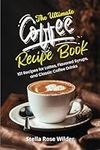 The Ultimate Coffee Recipe Book: 10