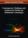 Contemporary Challenges and Solutions for Mobile and Multimedia Technologies (Premier Reference Source)