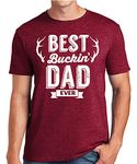 Sweet Gisele Best Buckin Dad Ever T-Shirt Funny Sarcastic Fathers Day Hunting Tee T Shirt, Burgundy Heather, XXL