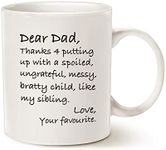 Fathers Day Funny Gifts Dad Coffee Mug Christmas, Dear Dad Thanks 4 Putting up with a Spoiled Love Your Favourite, Birthday for Dad Father Cup, White 11 Oz