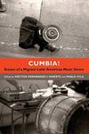 Cumbia!: Scenes of a Migrant Latin 