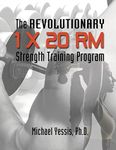 The Revolutionary 1 x 20 RM Strength Training Program