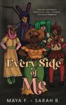 Every Side of Me: Finding Happiness, Friendship, and Yourself Through Cosplay