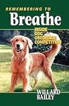 Remembering to Breathe: Inside Dog 
