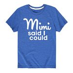 Instant Message Mimi Said I Could Grandparent Shirts - Toddler Short Sleeve Tee Royal Blue