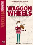 Waggon Wheels: 26 Pieces for Violin Players (Easy String Music)