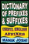 Dictionary of Prefixes and Suffixes: Useful English Affixes: 5 (English Word Power)