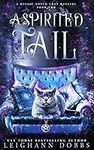 A Spirited Tail (Mystic Notch Cozy Mystery Series)