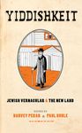 Yiddishkeit: Jewish Vernacular & the New Land