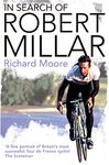 In Search of Robert Millar: Unravelling the Mystery Surrounding Britain’s Most Successful Tour de France Cyclist